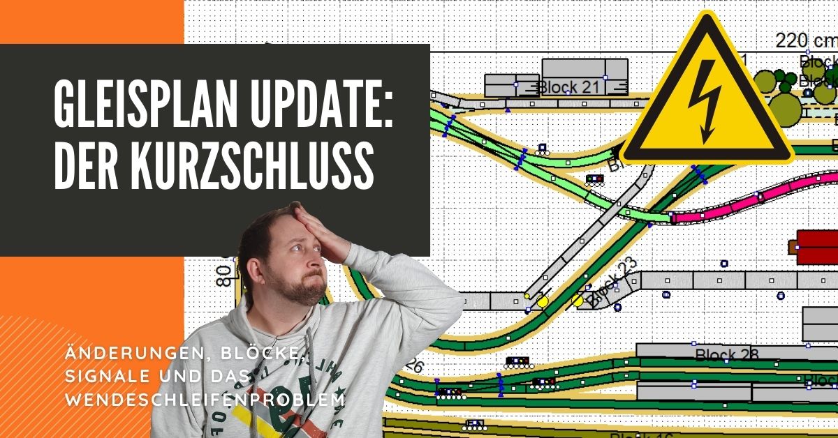 Spur N Gleisplan Update: Änderungen, Blöcke, Signale und Kurzschluss in der Wendeschleife
